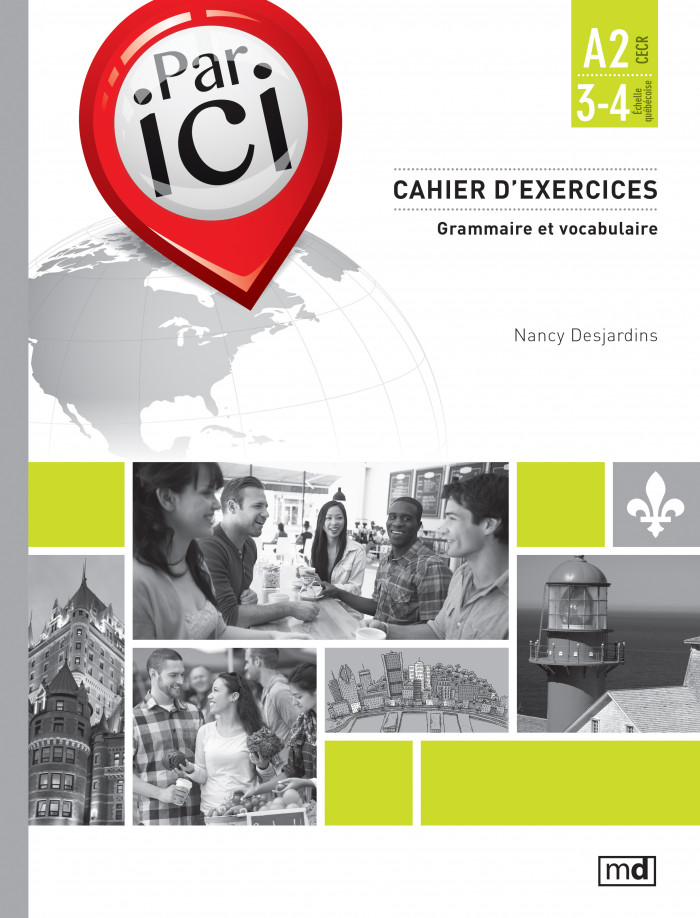 Par ici Cahier d'exercices, Niveau A2 / 34 Éditions MD Par ici Cahier d'exercices, Niveau A2 / 34 Éditions MD