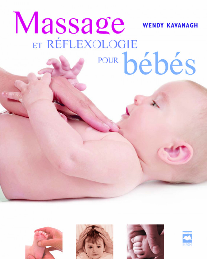 Massage Et Reflexologie Pour Bebes Editions Hurtubise
