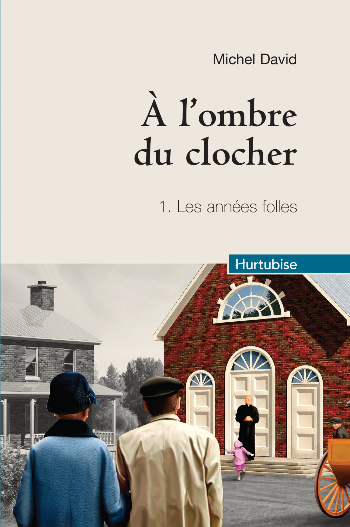 A LOmbre De LOrford B&B, Québec, Canada À l'ombre du clocher - Tome 1 (compact) - Éditions Hurtubise
