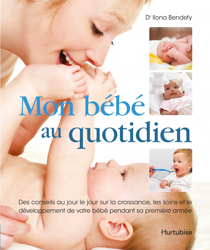 Mon Bebe Au Quotidien Editions Hurtubise Mon Bebe Au Quotidien Editions Hurtubise