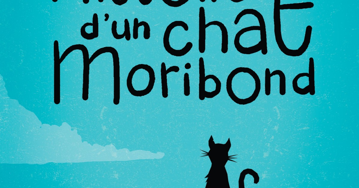 Gratuit Images La Curieuse Histoire D Un Chat Moribond Editions Hurtubise actualisé salutations