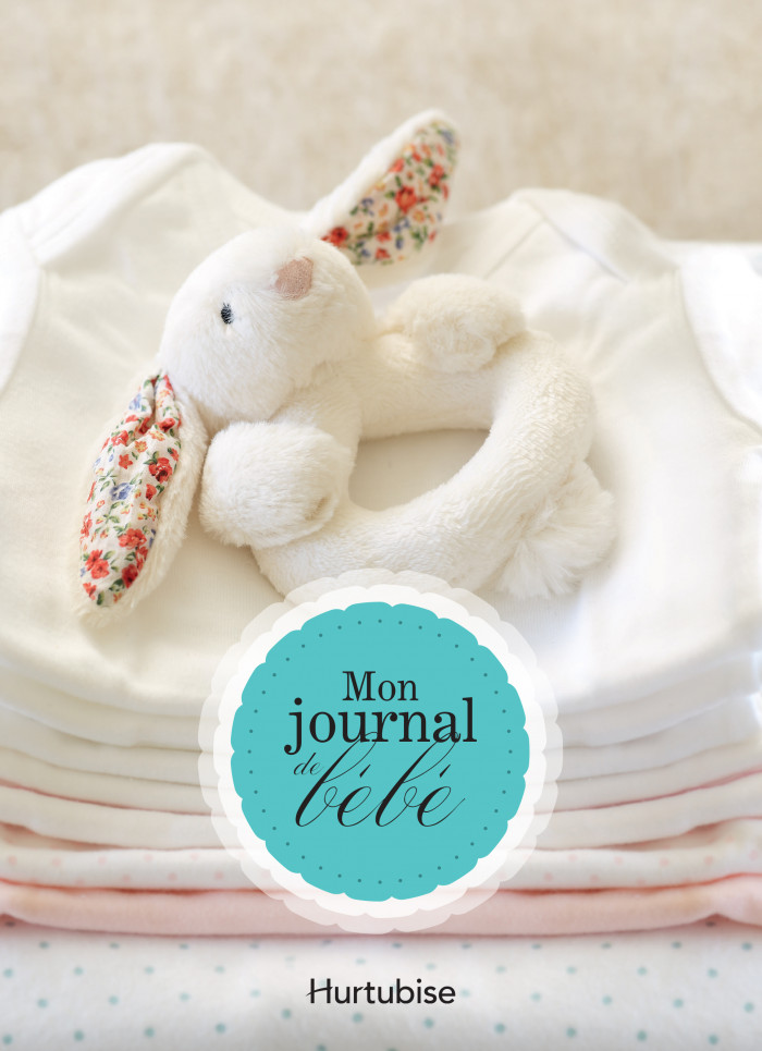 Mon Journal De Bebe Editions Hurtubise Mon Journal De Bebe Editions Hurtubise
