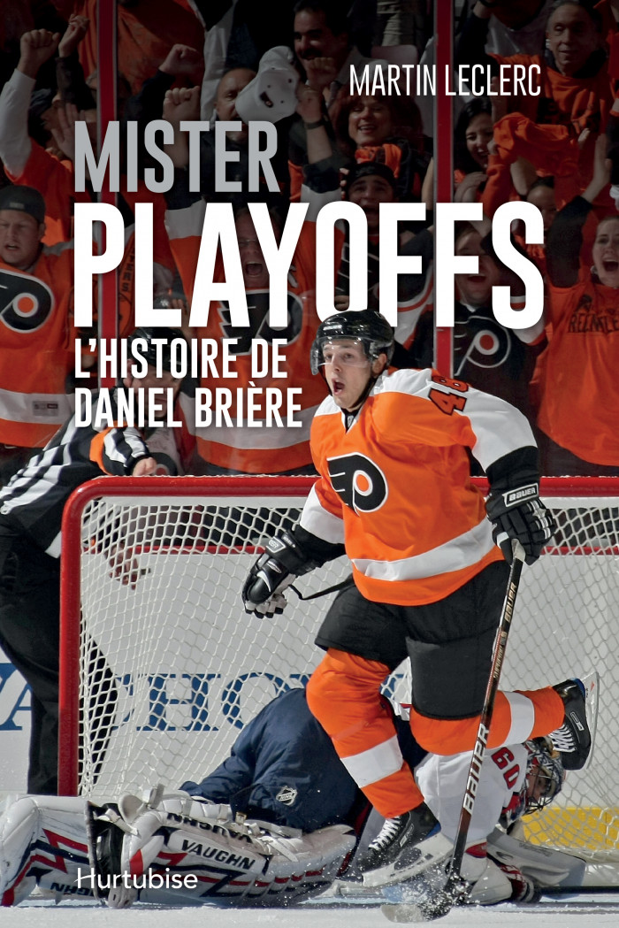 Couverture de Mister Playoffs - L'histoire de Daniel Brière