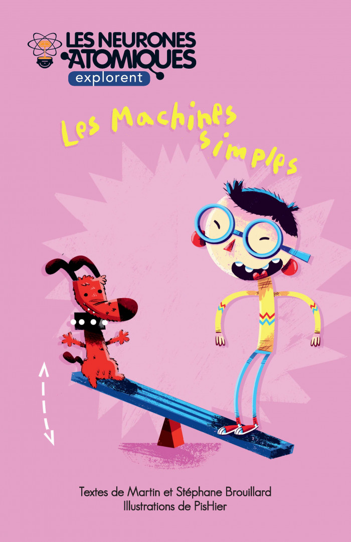 Couverture de Les Neurones Atomiques explorent les machines simples