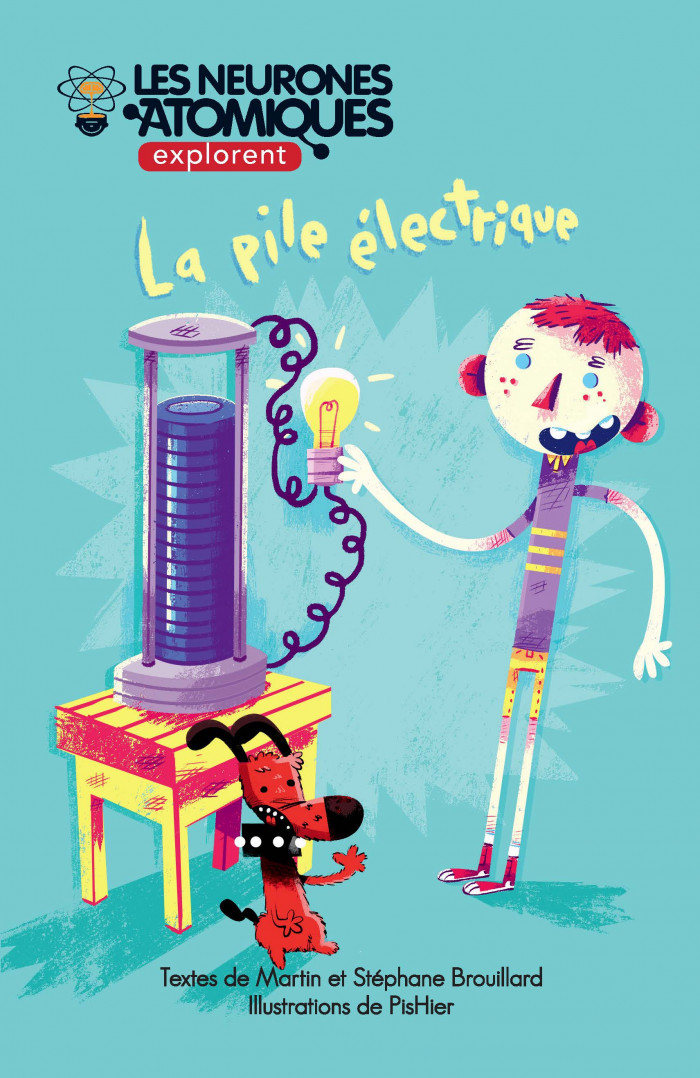 Couverture de Les Neurones Atomiques explorent la pile électrique