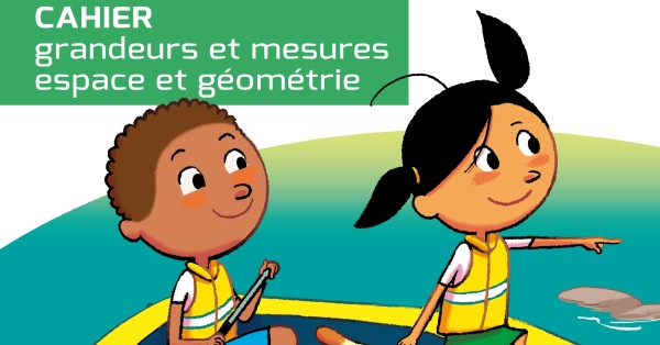 Cap Maths - Cahier grandeurs et mesures, espace et géométrie, CP