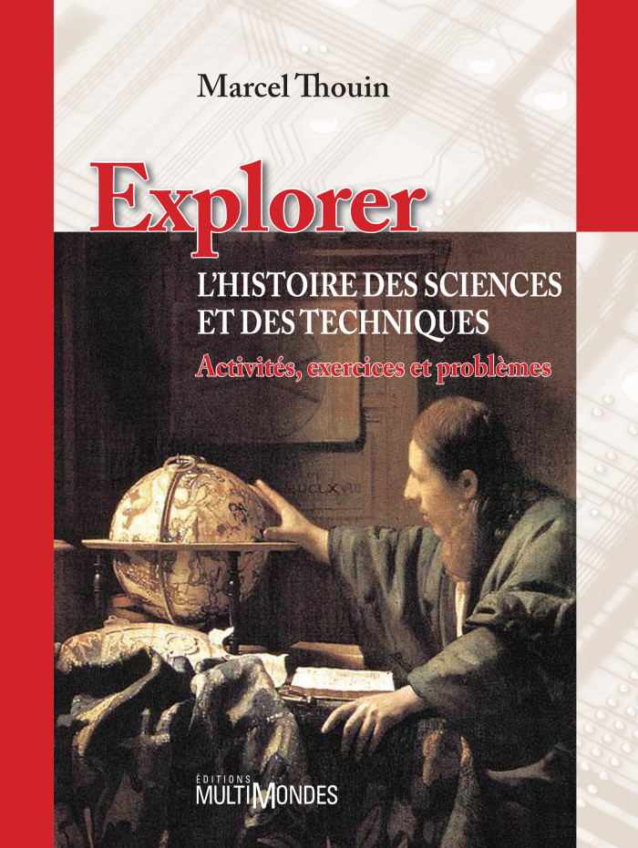 Couverture de Explorer l’histoire des sciences et des techniques