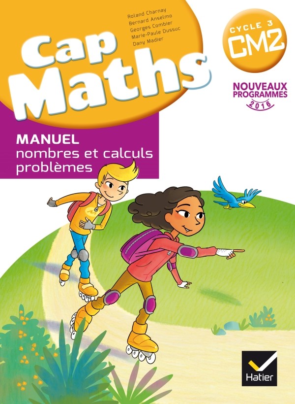 Couverture de Cap Maths - Manuel nombres et calculs, problèmes, CM2