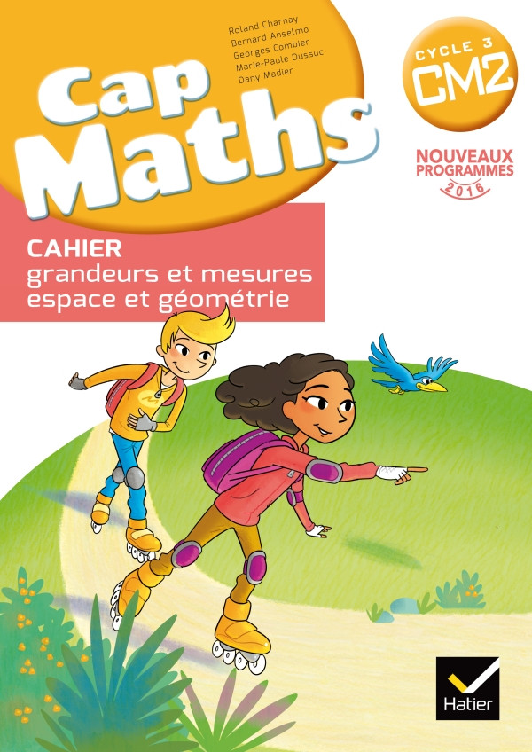 Couverture de Cap Maths - Cahier grandeurs et mesures, espace et géométrie, CM2