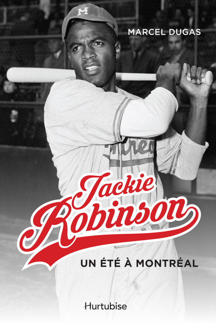 Jackie Robinson, un été à Montréal - Éditions Hurtubise