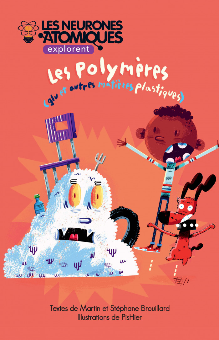 Couverture de Les Neurones Atomiques explorent les polymères