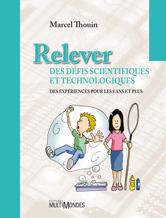 Couverture de Relever des défis scientifiques et technologiques