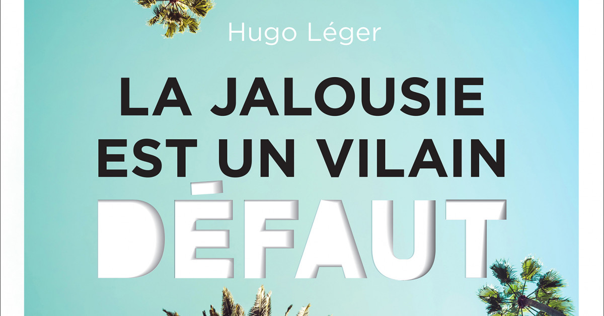 La Jalousie Est Un Vilain Defaut Editions Xyz