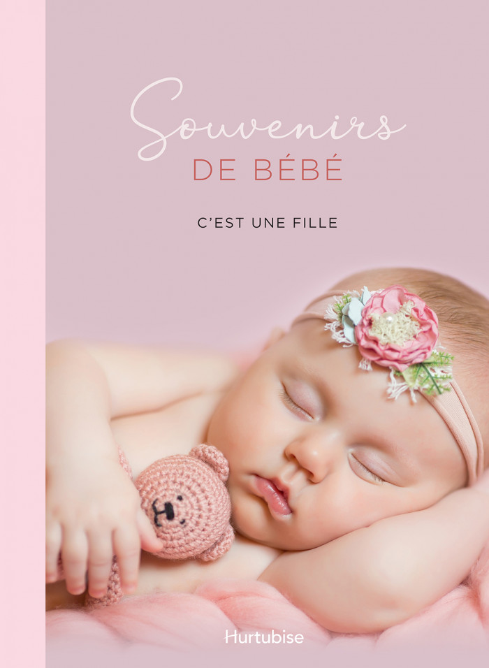 Souvenirs de bébé : C'est une fille (2e édition) - Éditions Hurtubise