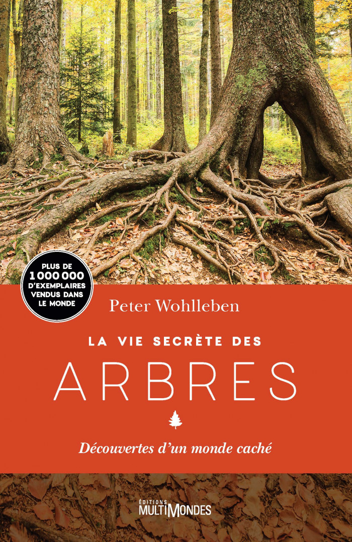 La Vie secrète des arbres - Peter Wohlleben - Les Arènes