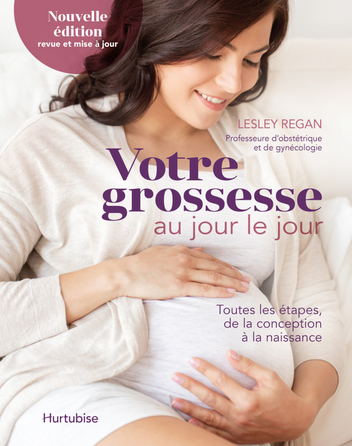 Votre grossesse au jour le jour (3e éd.) - Éditions Hurtubise