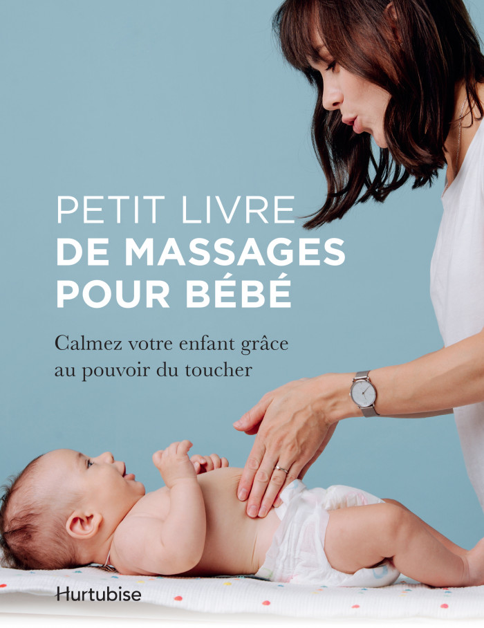 Petit Livre De Massages Pour Bebe Editions Hurtubise Petit Livre De Massages Pour Bebe Editions Hurtubise