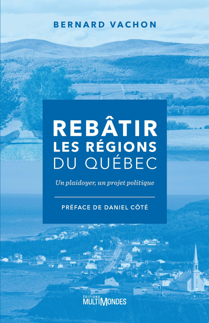 Couverture de Rebâtir les régions du Québec