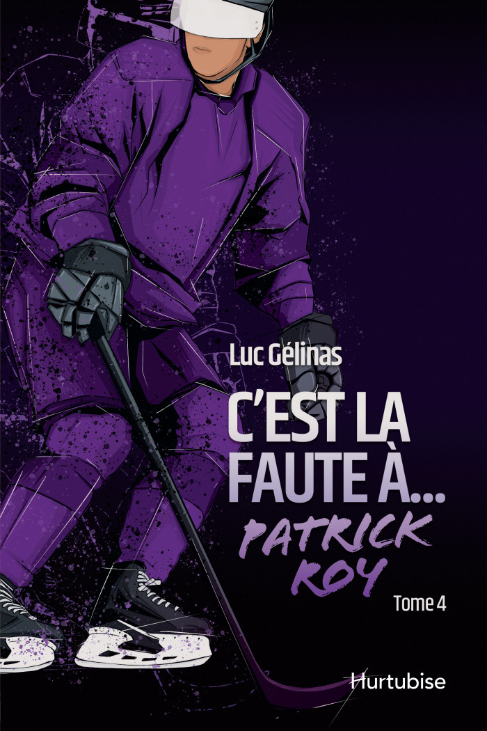 Couverture de C'est la faute à Patrick Roy - Tome 4