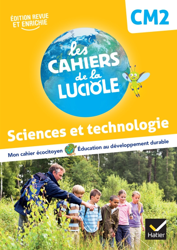 Couverture de Les Cahiers de la Luciole : Sciences et technologie, CM2 - Ed. 2022