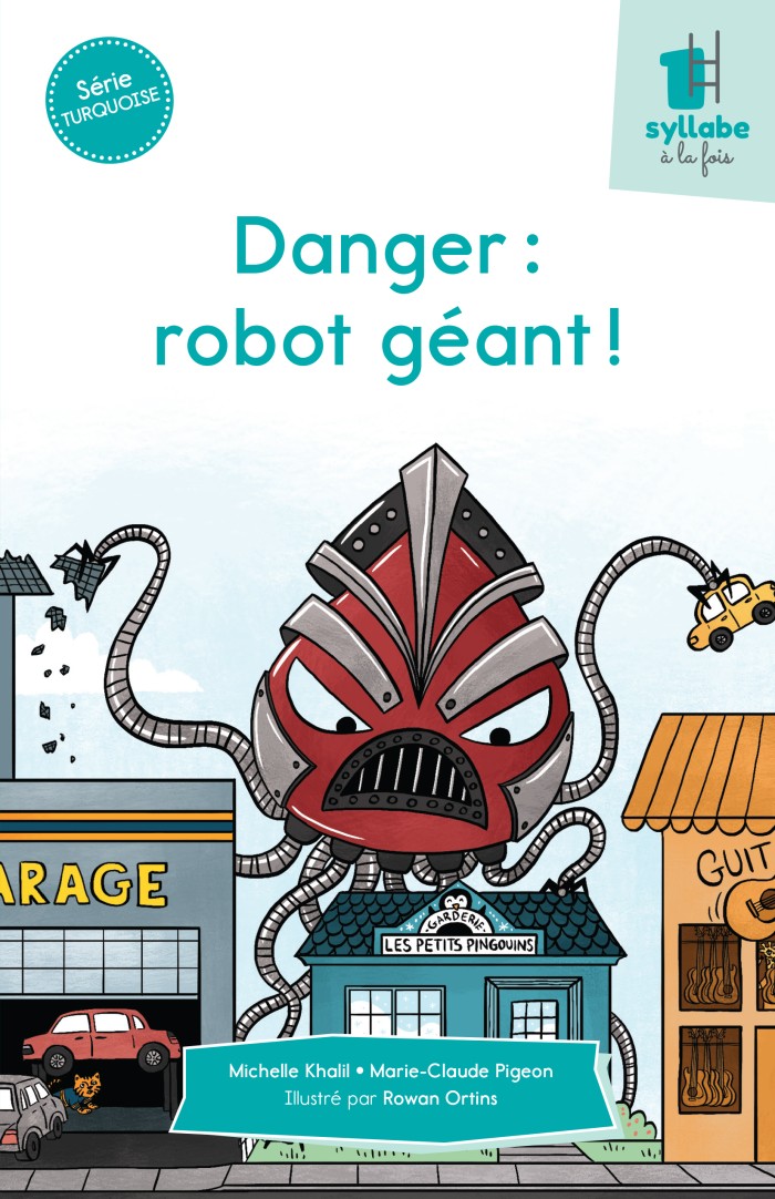Couverture de Danger : robot géant! - Série turquoise
