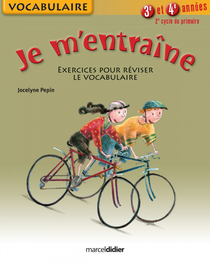 Couverture de Je m'entraîne - Exercices pour réviser le vocabulaire, 3e et 4e années