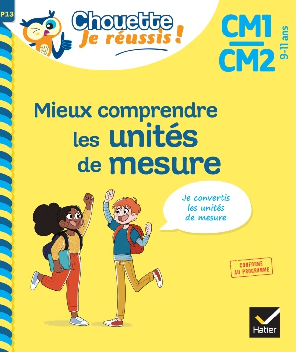 Couverture de Chouette, Je réussis ! : Mieux comprendre les unités de mesure, CM1 / CM2, (9-11 ans)
