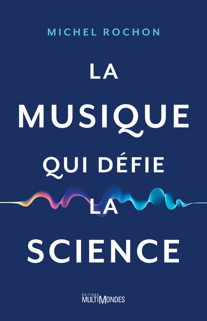 Couverture de La musique qui défie la science