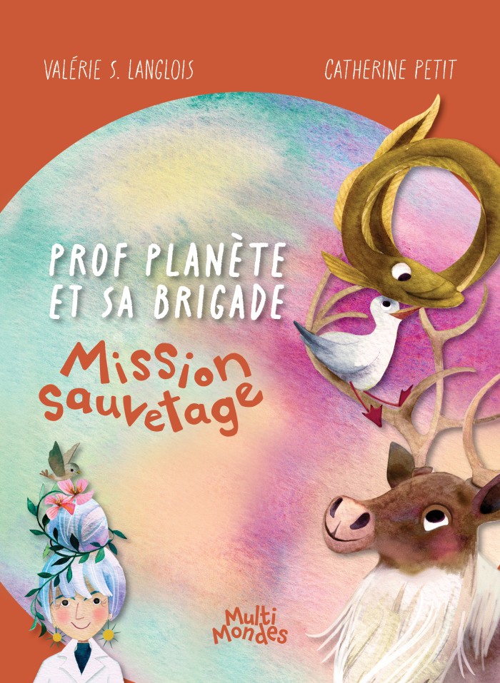 Prof Planète et sa brigade : Mission sauvetage