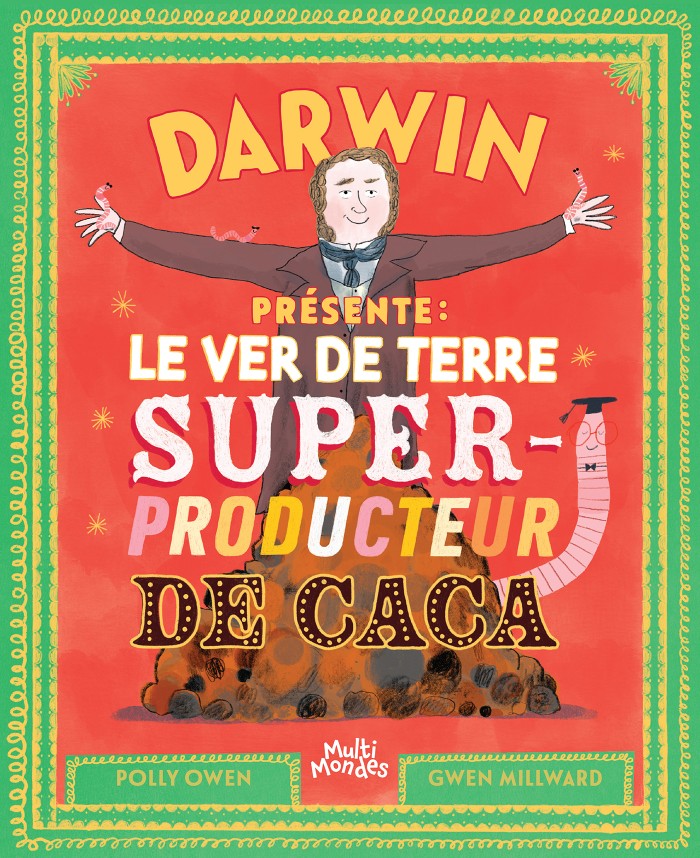 Couverture de Darwin présente : le ver de terre, super-producteur de caca
