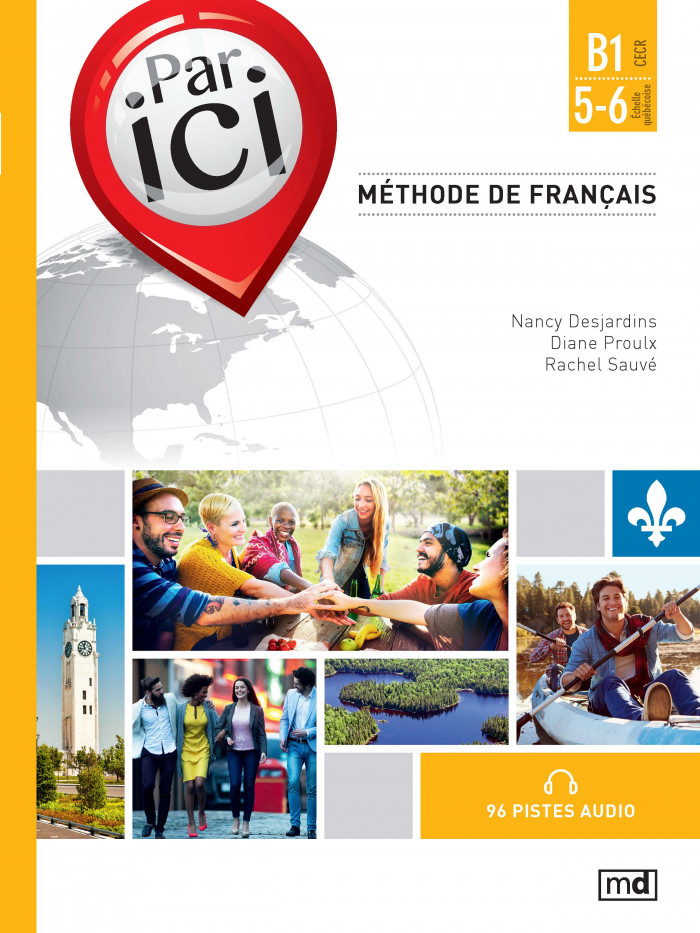 Par ici Méthode de français, Niveau B1 / 56 Éditions MD Par ici Méthode de français, Niveau B1 / 56 Éditions MD